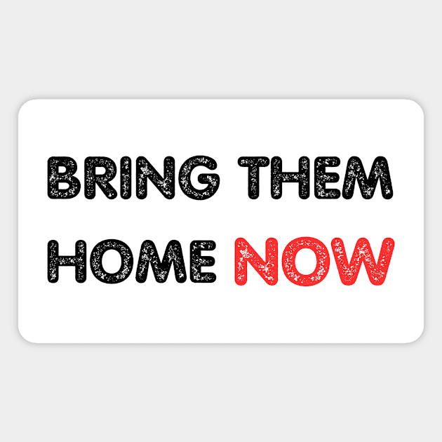 BRING THEM HOME NOW, Stand with Israel Magnet by ProPod